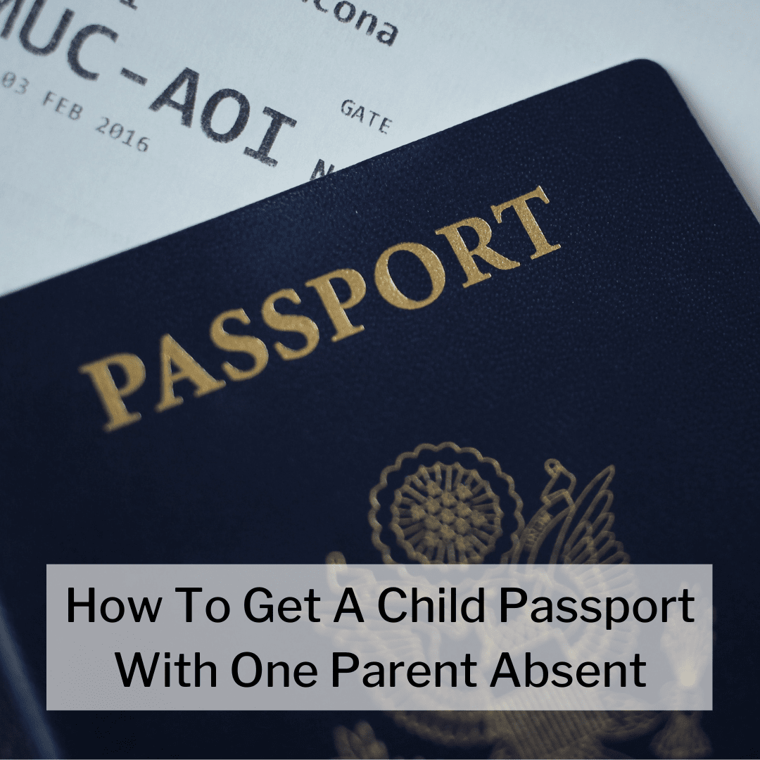 how-to-get-a-child-passport-with-one-parent-absent-2023